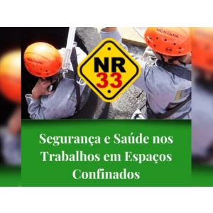 Treinamento NR-33 - Segurança e Saúde nos Trabalhos em Espaços Confinados