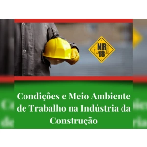 Treinamento NR-18 - Condições e Meio Ambiente de Trabalho na Indústria da Construção