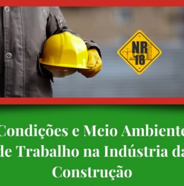 Imagem Treinamento NR-18 - Condições e Meio Ambiente de Trabalho na Indústria da Construção